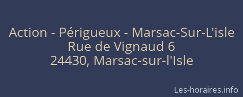 Action - Périgueux - Marsac-Sur-L'isle