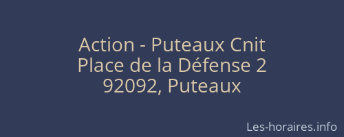 Action - Puteaux Cnit