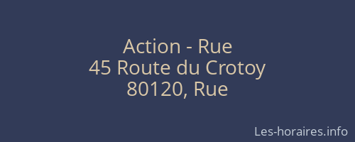 Action - Rue