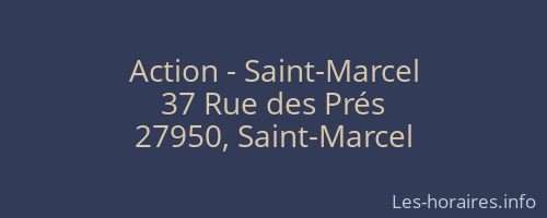Action - Saint-Marcel