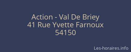 Action - Val De Briey