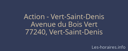Action - Vert-Saint-Denis