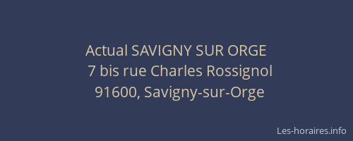 Actual SAVIGNY SUR ORGE