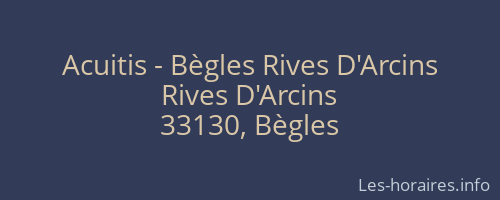 Acuitis - Bègles Rives D'Arcins