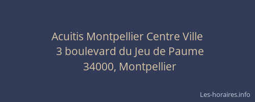 Acuitis Montpellier Centre Ville
