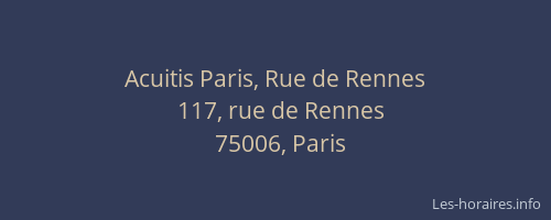 Acuitis Paris, Rue de Rennes