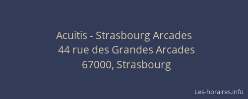 Acuitis - Strasbourg Arcades