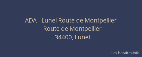 ADA - Lunel Route de Montpellier