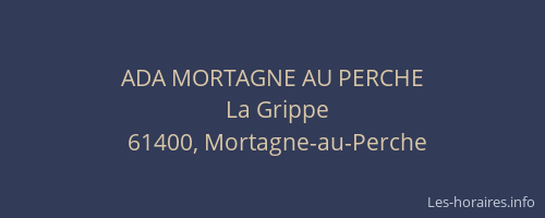 ADA MORTAGNE AU PERCHE