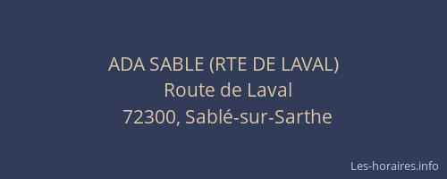 ADA SABLE (RTE DE LAVAL)