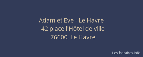 Adam et Eve - Le Havre