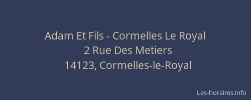 Adam Et Fils - Cormelles Le Royal