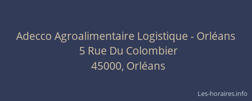 Adecco Agroalimentaire Logistique - Orléans