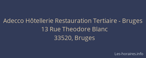 Adecco H&ocirc;tellerie Restauration Tertiaire - Bruges
