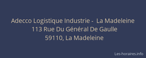 Adecco Logistique Industrie -  La Madeleine