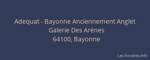 Adequat - Bayonne Anciennement Anglet
