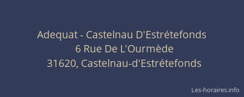 Adequat - Castelnau D'Estrétefonds