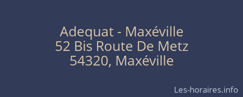 Adequat - Maxéville