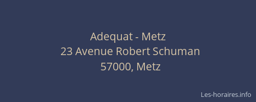Adequat - Metz