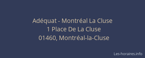 Adéquat - Montréal La Cluse