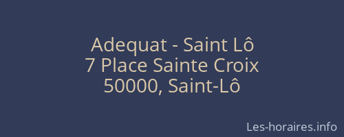 Adequat - Saint Lô