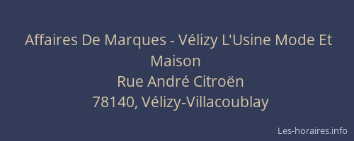 Affaires De Marques - Vélizy L'Usine Mode Et Maison