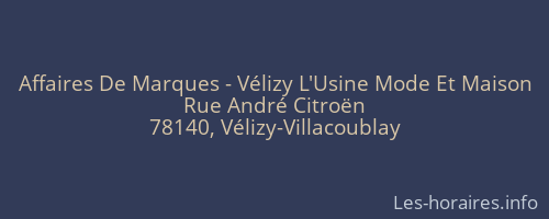 Affaires De Marques - Vélizy L'Usine Mode Et Maison