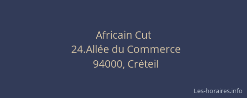 Africain Cut