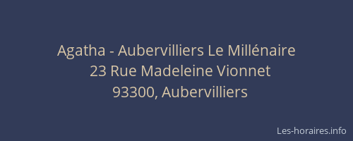 Agatha - Aubervilliers Le Millénaire