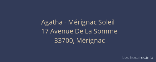 Agatha - M&eacute;rignac Soleil