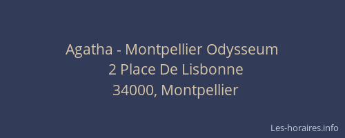 Agatha - Montpellier Odysseum