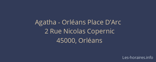 Agatha - Orléans Place D'Arc