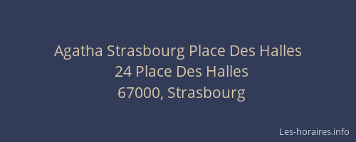 Agatha Strasbourg Place Des Halles