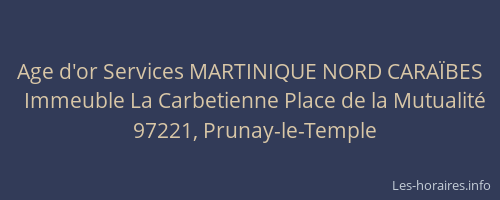 Age d'or Services MARTINIQUE NORD CARA&Iuml;BES