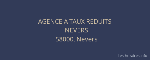 AGENCE A TAUX REDUITS