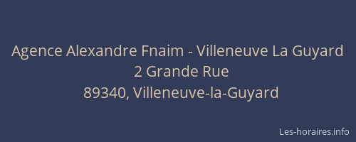 Agence Alexandre Fnaim - Villeneuve La Guyard
