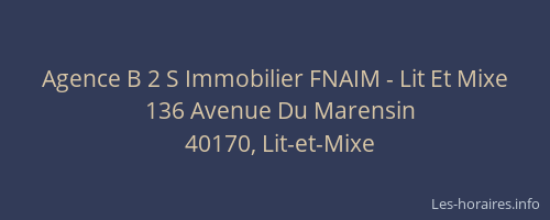 Agence B 2 S Immobilier FNAIM - Lit Et Mixe