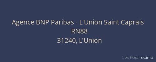 Agence BNP Paribas - L'Union Saint Caprais