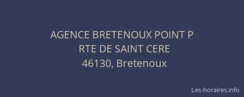 AGENCE BRETENOUX POINT P