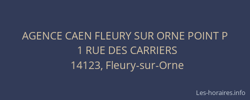 AGENCE CAEN FLEURY SUR ORNE POINT P