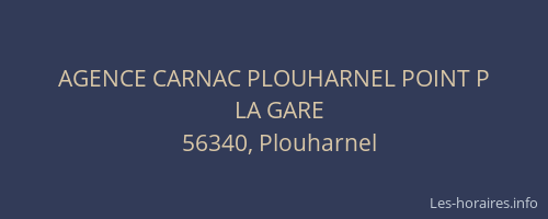 AGENCE CARNAC PLOUHARNEL POINT P