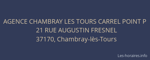AGENCE CHAMBRAY LES TOURS CARREL POINT P