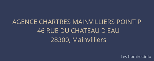 AGENCE CHARTRES MAINVILLIERS POINT P