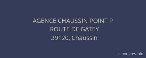 AGENCE CHAUSSIN POINT P