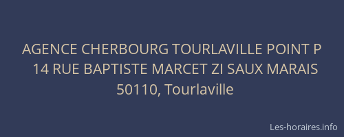 AGENCE CHERBOURG TOURLAVILLE POINT P