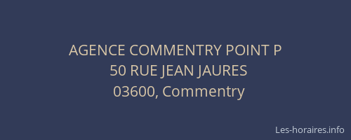 AGENCE COMMENTRY POINT P