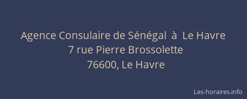 Agence Consulaire de Sénégal  à  Le Havre