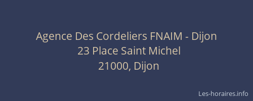 Agence Des Cordeliers FNAIM - Dijon