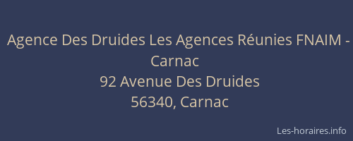 Agence Des Druides Les Agences R&eacute;unies FNAIM - Carnac