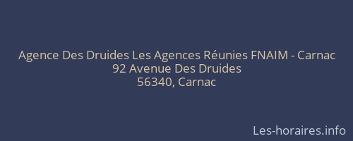 Agence Des Druides Les Agences Réunies FNAIM - Carnac